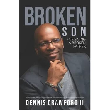 Broken Son: Forgiving a Broken Father