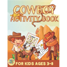 Cowboy activity book for kids ages 3-8: Wild West themed gift for Kids ages 3 and up