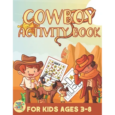 Cowboy activity book for kids ages 3-8: Wild West themed gift for Kids ages 3 and up