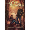 The Hole in the World
