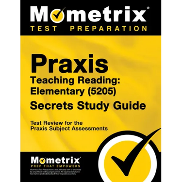 Praxis Teaching Reading - Elementary (5205) Secrets Study Guide: Test Review for the Praxis Subject Assessments