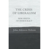 The Crisis of Liberalism - New Issues of Democracy