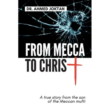From Mecca to Christ: A true story from the son of the Meccan mufti