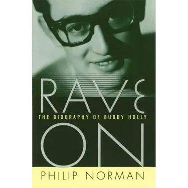 Rave on: The Biography of Buddy Holly