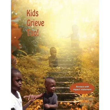 Kids Grieve Too!: Tools that help grieving children.