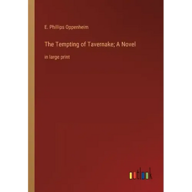 The Tempting of Tavernake; A Novel: in large print