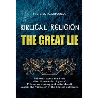 Biblical Religion: the Great Lie