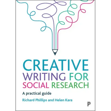 Creative Writing for Social Research: A Practical Guide