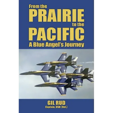 From the Prairie to the Pacific: A Blue Angel's Journey