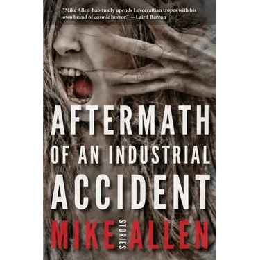 Aftermath of an Industrial Accident: Stories