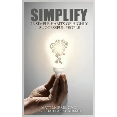 Simplify: 26 Simple Habits of Highly Successful People
