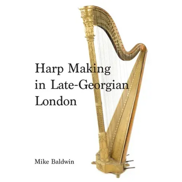 Harp Making in Late-Georgian London
