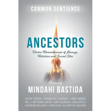 Ancestors: Divine Remembrances of Lineage, Relations and Sacred Sites