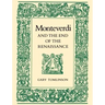 Monteverdi and the End of the Renaissance