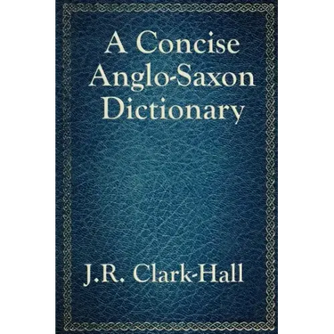 A Concise Anglo-Saxon Dictionary