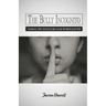 The Bully Incognito: Taming the Tongue Because Words Matter