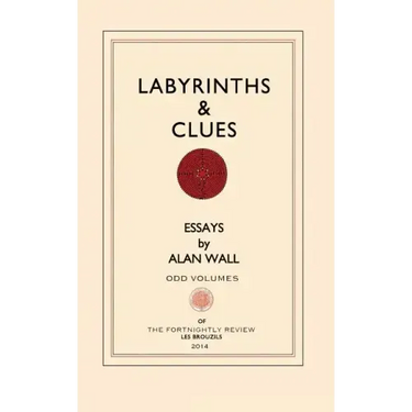 Labyrinths and Clues: Essays