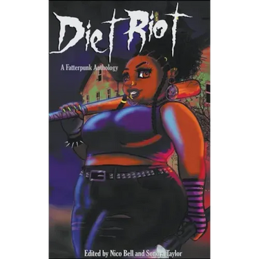 Diet Riot: A Fatterpunk Anthology