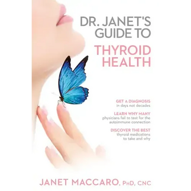 Dr. Janet's Guide to Thyroid Health