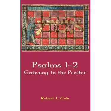 Psalms 1-2: Gateway to the Psalter