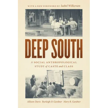 Deep South: A Social Anthropological Study of Caste and Class