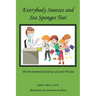 Everybody Sneezes and Sea Sponges Too!: The Environmental Journey of Santé Pristine