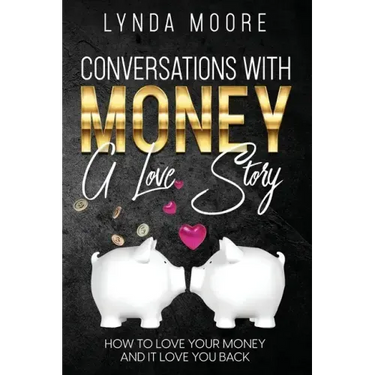 Conversations With Money: A Love Story