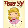 Flower Girl: Coloring Book (Wedding Coloring Book)