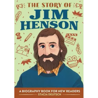 The Story of Jim Henson: An Inspiring Biography for Young Readers