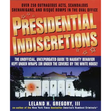 Presidential Indiscretions