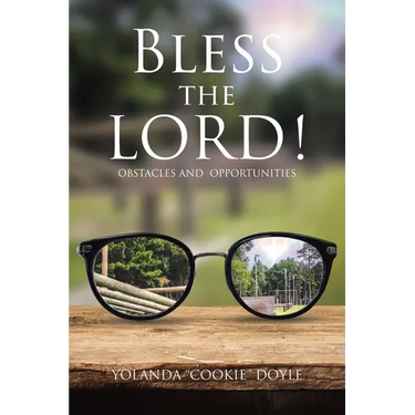 Bless The LORD!: Obstacles and Opportunities