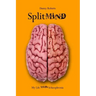 Split Mind: My Life with Schizophrenia