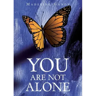 You Are Not Alone