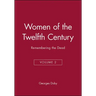 Women of the Twelfth Century, Remembering the Dead