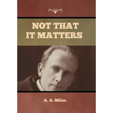 Not that it Matters