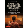 Gamblers, Fraudsters, Dreamers & Spies: The Outsiders Who Shaped Modern Japan