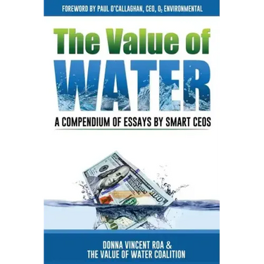 The Value of Water: A Compendium of Essays by Smart CEOs