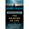 Conversations about the Meaning of Life