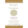 The Art of Success: Leonardo da Vinci: How Extraordinary Artists Can Help You Succeed in Business and Life
