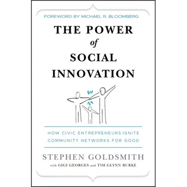 The Power of Social Innovation: How Civic Entrepreneurs Ignite Community Networks for Good