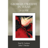 Georgia O'Keeffe in Texas: A Guide