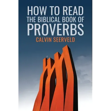 How to Read the Biblical Book of Proverbs: In paragraphs
