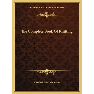 The Complete Book of Knitting