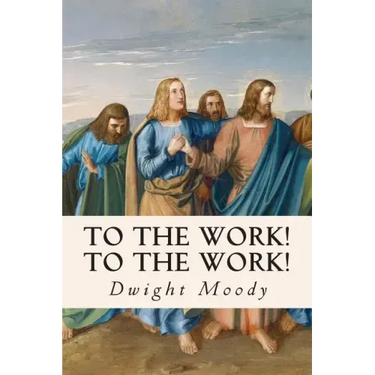 To The Work! To The Work!