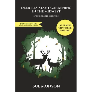 Deer Resistant Gardening in the Midwest: Spring Planting Edition
