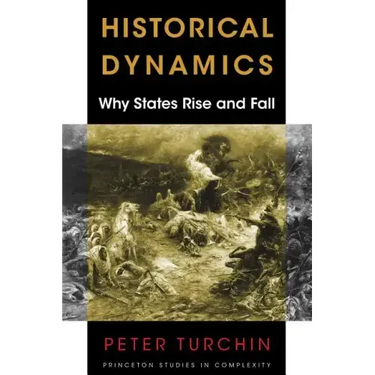 Historical Dynamics: Why States Rise and Fall