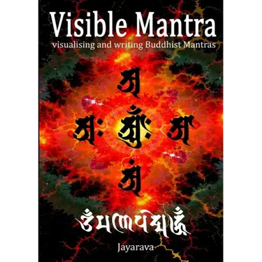 Visible Mantra: Visualising & Writing Buddhist Mantras