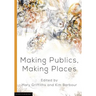 Making Publics, Making Places