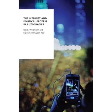 The Internet and Political Protest in Autocracies