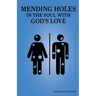 Mending Holes in the Soul With God's Love